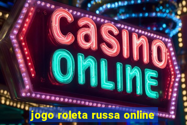 jogo roleta russa online